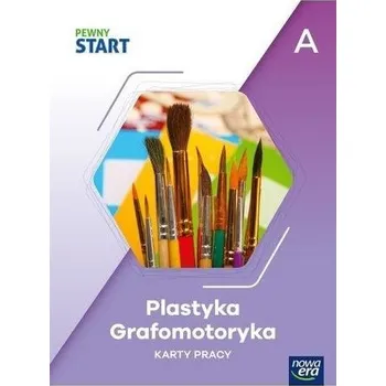 Pewny Start. Plastyka grafomotoryka KP poz.A - praca zbiorowa