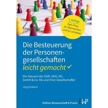 Die Besteuerung der Personengesellschaften - leicht gemacht - Drobeck, Jörg