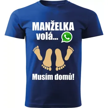 Pánské tričko Pánské tričko Manželka volá musím domů modré (pánské tričko Manželka volá musím domů)
