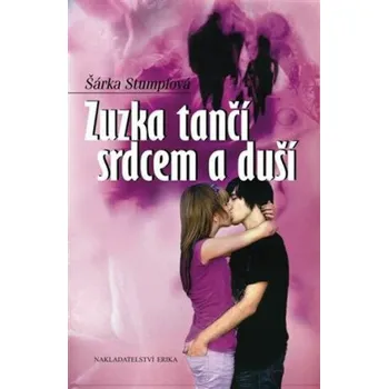 Zuzka tančí srdcem a duší - Šárka Stumpfová