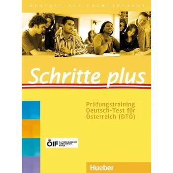 Německý jazyk Schritte plus. Prüfungstraining Deutsch-Test für Österreich (DTÖ) mit Audios online - Békési Barbara