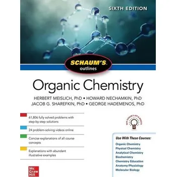 Příroda Schaum's Outline of Organic Chemistry - Meislich, Herbert; Nechamkin, Howard; Sharefkin, Jacob; Hademenos, George J. [EN] (2024, Brožovaná / brožovaná, McGraw-Hill Education Ltd)