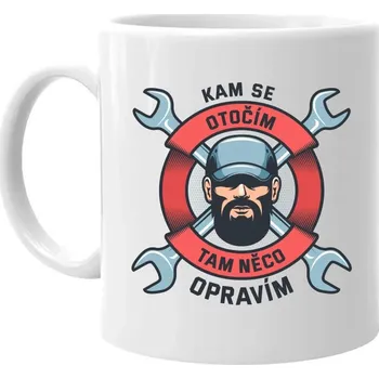 Žertovný předmět Kam se otočím, tam něco opravím - hrnek s potiskem