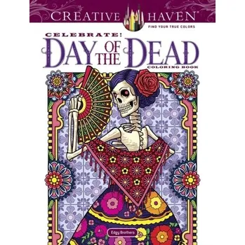 Creative Haven Celebrate! Day of the Dead Coloring Book - Edgerly, David; Edgerly, Chris