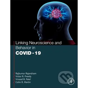 Linking Neuroscience and Behavior in COVID-19 - Colin R Martin, Rajkumar Rajendram, Victor R Preedy, Vinood Patel Academic Press
