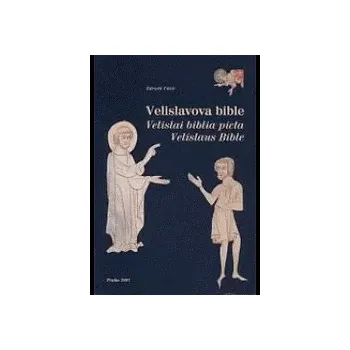 Literární biografie Velislavova bible: Velislai biblia picta, Velislaus Bible