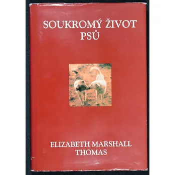 Soukromý život psů - Elizabeth Marshall Thomas
