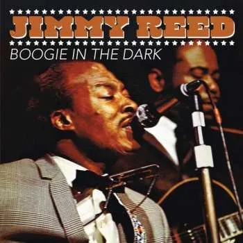 Zahraniční hudba CD Jimmy Reed: Boogie In The Dark 2025