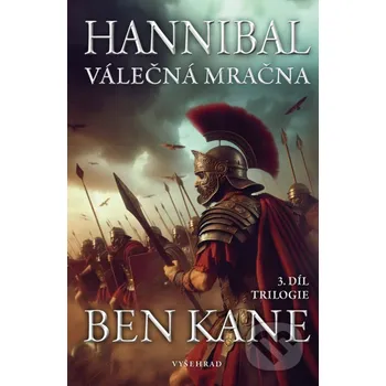 Hannibal: Válečná mračna - Ben Kane Vyšehrad