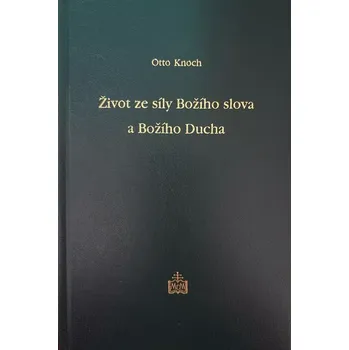 Duchovní literatura Život ze síly Božího slova a Božího Ducha (Duchovní seminář)