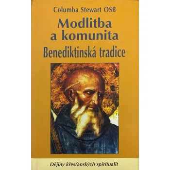 Literární biografie Modlitba a komunita (Benediktinská tradice)
