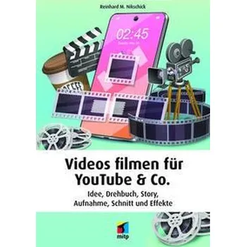 Technika Bessere Videos drehen - Nikschick, Reinhard M.