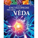 Moderní encyklopedie pro děti - Věda | Vendula, Mgr. Davidová, Giles Sparrow