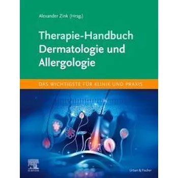 Therapie-Handbuch - Dermatologie und Allergologie - Zink, Alexander