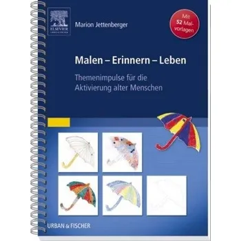 Literární biografie Malen - Erinnern - Leben - Jettenberger, Marion