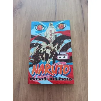MASAŠI KIŠIMOTO - Naruto 47. - Prolomení pečeti!! (Naruto 47. - Prolomení pečeti!!)