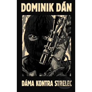 Dáma kontra strelec - Dominik Dán Slovart