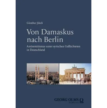 Von Damaskus nach Berlin - Jikeli, Günther