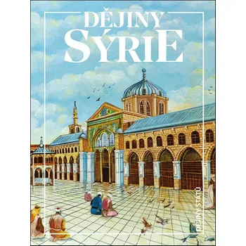 Dějiny Sýrie - Eduard Gombár a kol.…