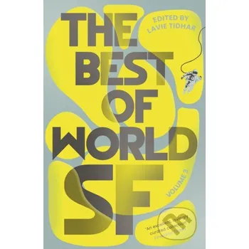 Beletrie pro dospělé The Best of World SF 3 - Lavie Tidhar Head of Zeus