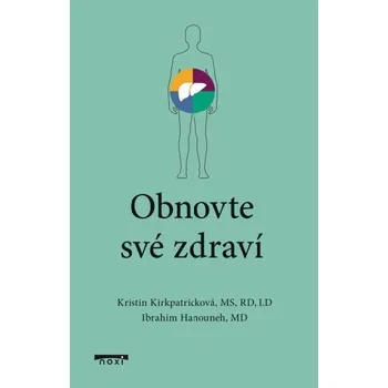 Obnovte své zdraví - Ibrahim Hanouneh, Kristin Kirkpatricková