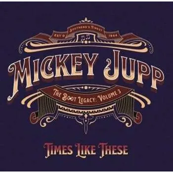 Zahraniční hudba CD Mickey Jupp: Times Like These (The Boot Legacy: Volume 3) 2024