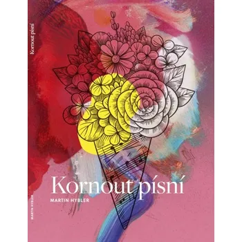 Kornout písní - 14 autorských písní pro dětské sbory