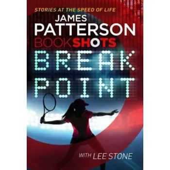 Cizojazyčná kniha Break Point : Bookshots - James Patterson