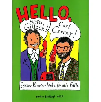 Hello, Mister Gillock! Hello Carl Czerny! (noty na snadný klavír)