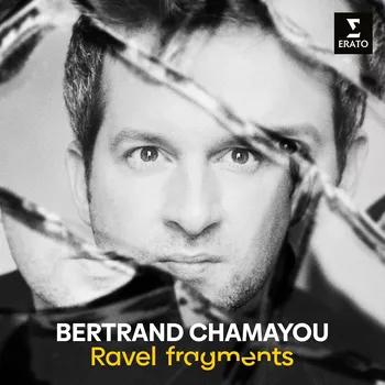 Zahraniční hudba Chamayou Bertrand: Ravel: Fragments - CD