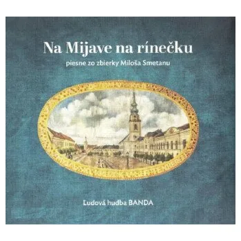 DVD film Ľudová Hudba Banda: Na Mijave Na Rínečku / Piesne Zo Zbierky Miloša Smetanu - Ľudová hudba Jána Maka