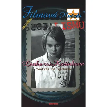 Literární biografie Tenkrát na Východě - Lenka Kořínková (2003, pevná)
