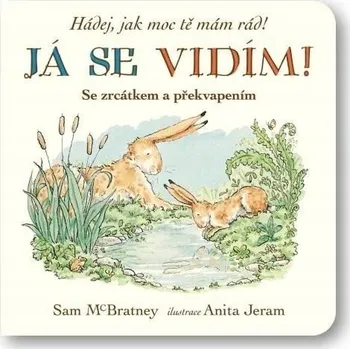Já se vidím! Hádej, jak moc tě má... Sam McBratney