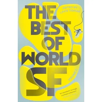 The Best of World SF [EN] (2023, Firma, Bloomsbury Publishing PLC)