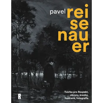 Pavel Reisenauer: Tvorba pro Respekt…