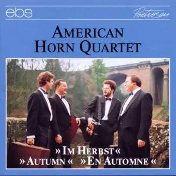 Zahraniční hudba CD American Horn Quartet: Im Herbst (Autumn) 1996