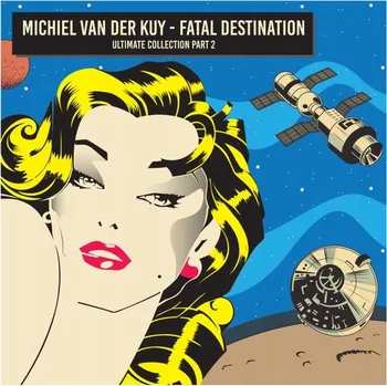 Česká hudba Michiel Van Der Kuy - Fatal Destination: Ultimate Collection Part 2 Různí Interpreti CD