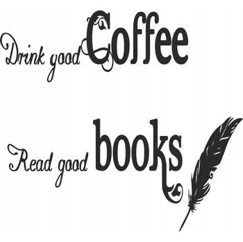 Samolepící dekorace Motivační citát na zeď Motto Samolepka do kuchyně Káva Knihy 50x100