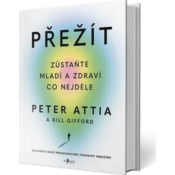 Přežít, Zůstaňte mladí a zdraví co nejdéle-Peter Attia[CZ]