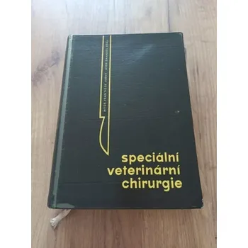 FRANTIŠEK JURNÝ, EMANUEL KRÁL - Speciální veterinární chirurgie (Speciální veterinární chirurgie)
