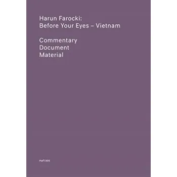 Umění Before Your Eyes - Vietnam - Farocki, Harun