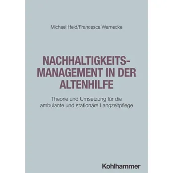 Nachhaltigkeitsmanagement in der Altenhilfe - Held, Michael