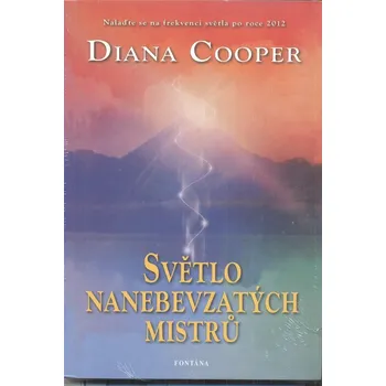 Světlo nanebevzatých mistrů: Nalaďte se na frekvenci světla po roce 2012 Kniha