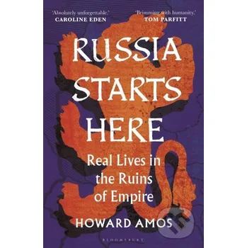 Russia Starts Here - Howard Amos Bloomsbury