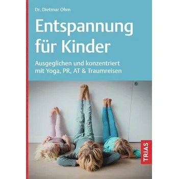 Entspannung für Kinder - Ohm, Dietmar [DE] (2025, Brožovaná, Trias)