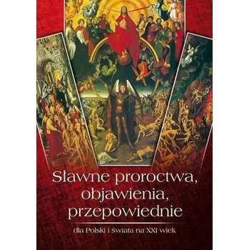 Sławne proroctwa, objawienia, przepowiednie... - Zbigniew Przybylak