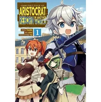 Komiks pro dospělé Chronicles of an Aristocrat Reborn in Another World (Manga) Vol. 1