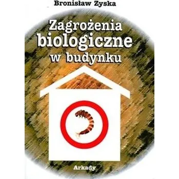 Zagrożenia biologiczne w budynku - Bronisław Zyska