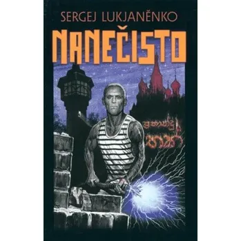 Kniha Nanečisto - Sergej Vasiljevič Lukjaněnko
