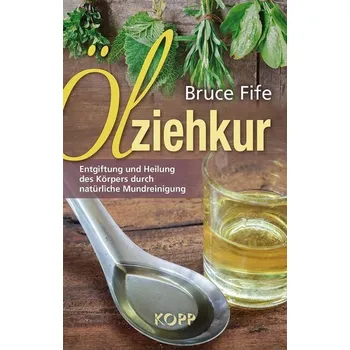 Ölziehkur - Fife, Bruce [DE] (2014, Firma, Kopp Verlag)